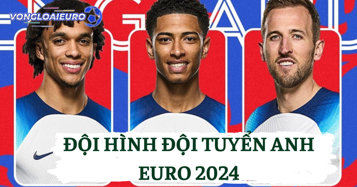 Bên trên là những thông tin mới nhất về đội hình đội tuyển Anh mùa giải Euro 2024